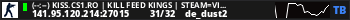 (--:--) KISS.CS1.RO | KILL FEED KINGS | STEAM=VIP FREE