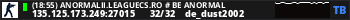 (18:36) ANORMALII.LEAGUECS.RO # BE ANORMAL