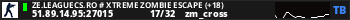ZE.LeagueCS.Ro # Xtreme Zombie Escape (+18)