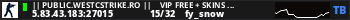 || Public.Westcstrike.Ro || VIP FREE + SKINS WEAPONS