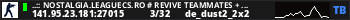 ..:: NOSTALGIA.LEAGUECS.RO # REVIVE TEAMMATES + VIP FREE ::..