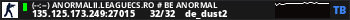 (--:--) ANORMALII.LEAGUECS.RO # BE ANORMAL