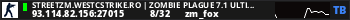 StreetZM.WestCstrike.Ro | Zombie Plague 7.1 UltimateX